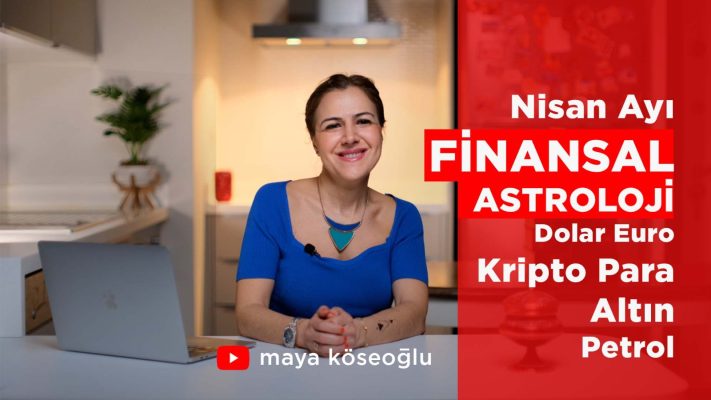 finansal-astroloji-nisan-kripto-para-borsa-dolar-altın-euro